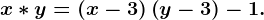 x*y=\left ( x-3 \right )\left ( y-3 \right )-1.
