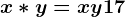 x*y=x+y+17