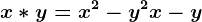 x*y=x^2-y^2+x-y