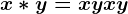 x*y=xy+x+y