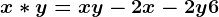 x*y=xy-2x-2y+6
