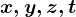 x,y,z,t