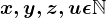 x,y,z,u\epsilon \mathbbN