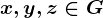 x,y,z\in G