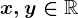 x,y\in\mathbbR