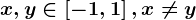 x,y\in \left [ -1,1 \right ],x\neq y