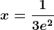 x=\frac13e^2