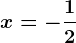 x=-\frac1 2