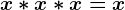 x\ast x\ast x=x