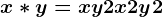 x\ast y=xy+2x+2y+2