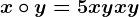 x\circ y=5xy+x+y