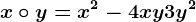 x\circ y=x^2-4xy+3y^2