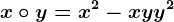 x\circ y=x^2-xy+y^2