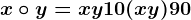 x\circ y=xy+10(x+y)+90