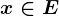 x\in E
