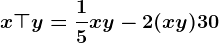 x\top y=\frac15xy-2(x+y)+30