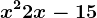 x^2+2x-15