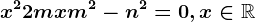 x^2+2mx+m^2-n^2=0,x\in\mathbbR