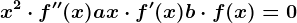 x^2\cdot f''(x)+ax\cdot f'(x)+b\cdot f(x)=0
