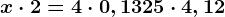 x \cdot 2=4 \cdot 0,132+5 \cdot 4,12