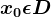 x0\epsilon D