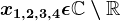 x1,2,3,4\epsilon \mathbbC\setminus \mathbbR