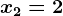 x2=2