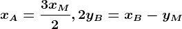 xA=\frac3xM2, 2yB=xB-yM