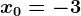 x0=-3