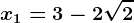 x1=3-2\sqrt2
