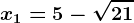 x1=5-\sqrt21
