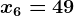 x6 = 49
