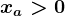 xa>0