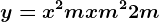 y= x^2 + m x + m^2 + 2 m