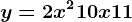 y=2x^2+10x+11