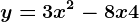 y=3x^2-8x+4