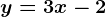 y=3x-2