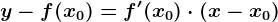 y-f(x0)=f'(x0)\cdot (x-x0)