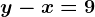 y-x=9