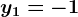 y1=-1
