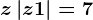 z+\left | z+1 \right | =7