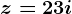 z=2+3i