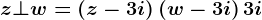 z\bot w=\left(z-3i\right)\left(w-3i\right)+3i