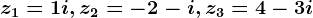 z1=1+i,z2=-2-i,z3=4-3i