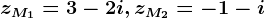 zM1=3-2i,zM2=-1-i