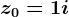 z0=1+i